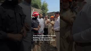 Four Dead After Five-Storey Building Collapses Near Delhi's Saket Metro Station | N18G