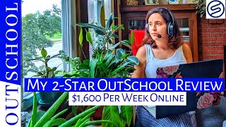 MY 2 STAR OUTSCHOOL REVIEW (overcoming low ratings)