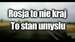 Rosja to nie kraj... To stan umysłu [Śmieszne]