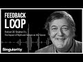 The Impact of Myth on The Future |  Feedback Loop Ep 20 - Stephen Fry