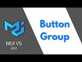 MUI V5: ButtonGroup (a flock of wild buttons)