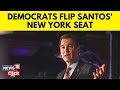 USA News | Democrats Flip George Santos' Former House Seat | George Santos | N18V | News18