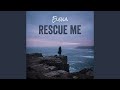 Rescue Me