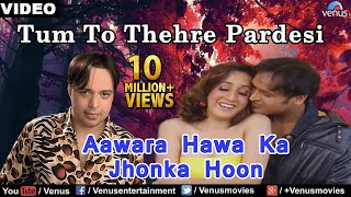 Aawara Hawa Ka Jhonka Hoon  Song - Altaf Raja
