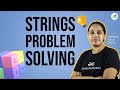 Strings Problem Solving | Practice Problems for School | GeeksforGeeks School