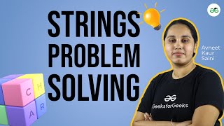 Strings Problem Solving | Practice Problems for School | GeeksforGeeks School