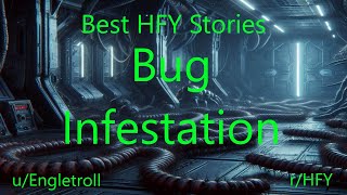 Best HFY Stories: Bug Infestation