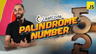 Learn JavaScript | Palindrome Number | LeetCode #9 | Easy