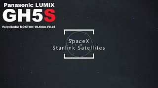 スターリンク衛星の動画撮影 / SpaceX Starlink Satellites (Panasonic GH5S)