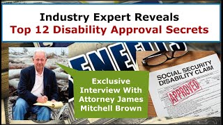 12 Disability Approval Secrets – Interview with James Mitchell Brown
