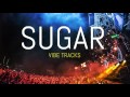 (No Copyright Music) Sugar by Vibe Tracks