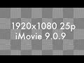 imovie 9.0.9 1920x1080p 25p test