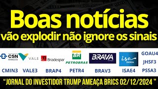 TRUMP AMEAÇA BRICS | VALE3 | BRAP4 | PETR4 | BRAV3 | JHSF3 | ISAE4 | BRSR6 | GOAU4 | PSSA3