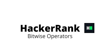 Bitwise Operators || HackerRank Solution