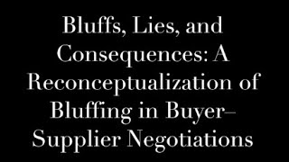 Spotlight: Bluffs, Lies, and Consequences: A Reconceptualization of Bluffing in B-S Negotiations