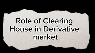 Role of Clearing House in Derivative market in Hindi