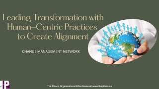 Leading Transformation with Human Centric Practices to Create Alignment   Change Management Network