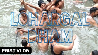 LOHARGAL DHAM - The Most Beautiful 😍 Lohargal Tour [ First Vlog ]