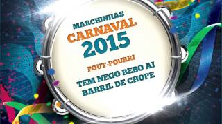 Marchinhas de Carnaval | Tem Nego Bebo Ai | Barril de Chope