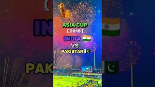 Remember this match ll IND VS PAK 💥 ASIA CUP 2018 👀 #shorts #trending #viral #cricket