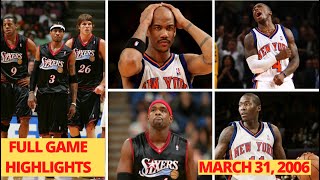 NBA Classic Game | Philadelphia 76ers vs New York Knicks Full Game Highlights | March 31, 2006