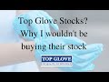 Top Glove Stocks | Why I won't be investing in it