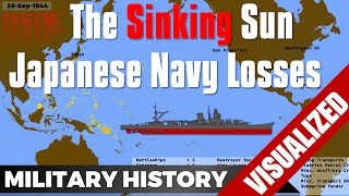 The Sinking Sun - Time-Lapse Japanese Navy Losses - IJN - World War 2