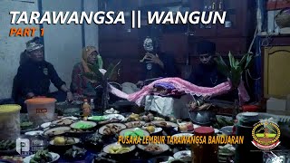 SENI ORMATAN TARAWANGSA || WANGUN || PART 1