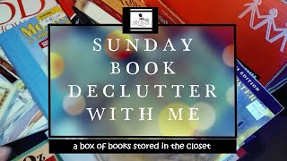 SUNDAY BOOK DECLUTTER WITH ME: *a box of books stored in the closet*