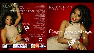 DJ FAN'OH Présente VANESSA BAFAU - dernière soirée