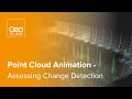 GeoSLAM Point Cloud Animation | Assessing Change Detection