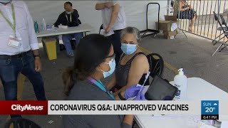 Coronavirus Q&A: Unapproved vaccines