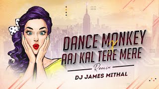 Dance Monkey x Aajkal Tere Mere Pyar Ke Charche Remix DJ James Miithal |WiderDJs|Retro Remix 90s