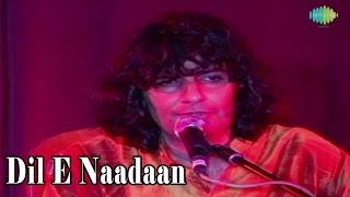 Dil E Naadaan | Ghazal Video Song | Live Performance | Somesh Mathur