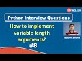 How to implement variable length arguments in Python? | Python Interview Questions | MySirG.com