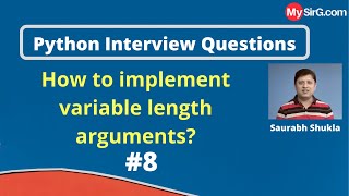 How to implement variable length arguments in Python? | Python Interview Questions | MySirG.com