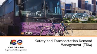 CDOT TETP Insights: Safety and Transportation Demand Management (TDM) at CDOT