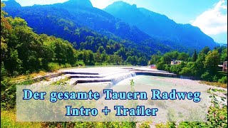 Der gesamte Tauern Radweg - Intro + Trailer