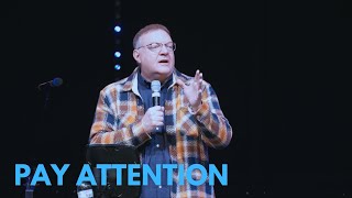 Pay Attention | Pastor Mark Church | Full River Service