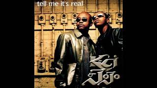 K-Ci & JoJo - Tell Me It’s Real (Radio Edit)