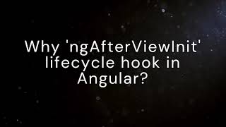 Why 'ngAfterViewInit' lifecycle hook in angular | #angularinterview