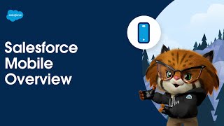 Get Started: Salesforce Mobile Overview