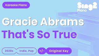 Gracie Abrams - That's So True (Piano Karaoke)