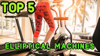 Best Elliptical Machines For Home Workout