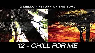 Return Of The Soul - 12 - Chill For Me [OFFICIAL]