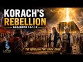 Korach's Rebellion | Korach | Aliyah 1 & 2