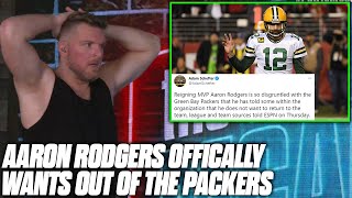 Pat McAfee Reacts To Aaron Rodgers Saying He Wants To LEAVE THE PACKERS