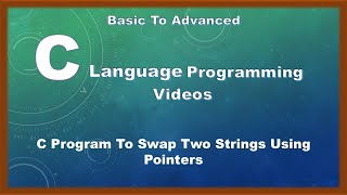 C Program To Swap Two Strings Using Pointers #pointersinc #pointers #strings #programminglanguage