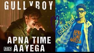 #Apna Time #AayeGa New full #Song____#GULLY_Boy