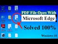 PDF File Open Default on Microsoft Edge in Windows 10 ll PDF file open with Microsoft Edge [Solved]